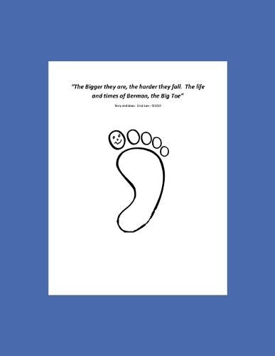 Cover image for The Bigger they Are, the Harder they Fall - The Story of Berman the BIG TOE