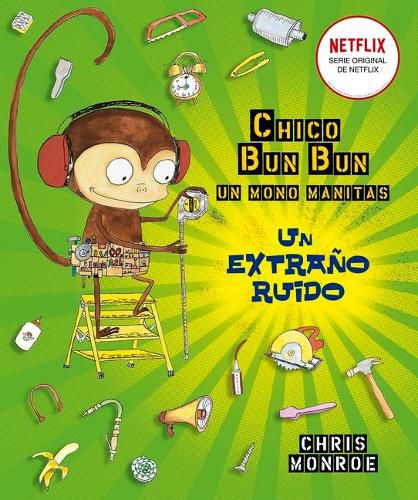 Cover image for Chico Bun Bun. Un Mono Manitas. Un Extrano Ruido