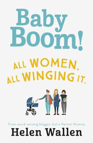 Cover image for Baby Boom!: From the award winning blogger Just A Normal Mummy