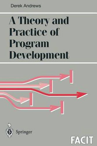 Cover image for A Theory and Practice of Program Development