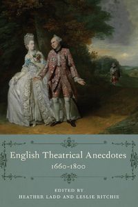 Cover image for English Theatrical Anecdotes, 1660-1800