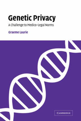 Cover image for Genetic Privacy: A Challenge to Medico-Legal Norms