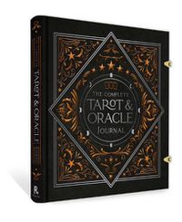 Cover image for The Complete Tarot & Oracle Journal