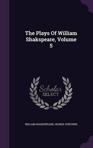 Cover image for The Plays of William Shakspeare, Volume 5