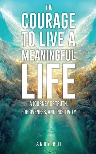 Cover image for The Courage to Live a Meaningful Life