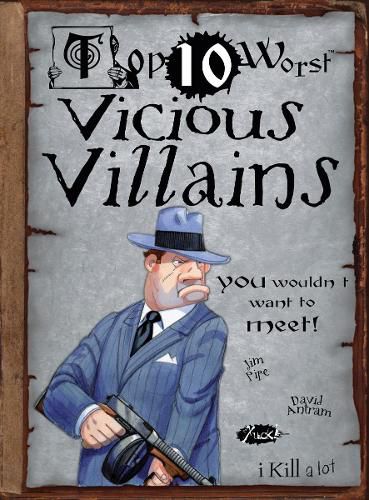 Cover image for Vicious Villains: You Wouldn't Want To Meet!