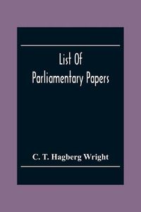 Cover image for List Of Parliamentary Papers