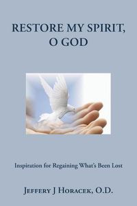 Cover image for Restore My Spirit, O God: Inspiration for Regaining What's Been Lost