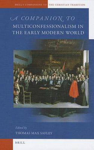 Cover image for A Companion to Multiconfessionalism in the Early Modern World