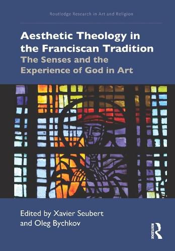 Cover image for Aesthetic Theology in the Franciscan Tradition: The Senses and the Experience of God in Art