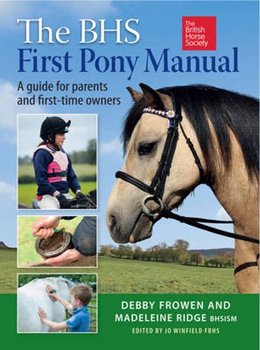 Cover image for BHS First Pony Manual: A Guide for Parents and First-Time Owners