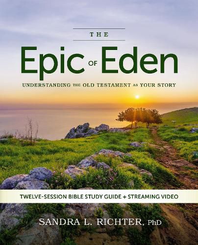 Cover image for The Epic of Eden Bible Study Guide plus Streaming Video, Updated Edition