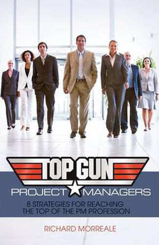 Cover image for Top-Gun Project Managers: 8 Strategies for Reaching the Top of the PM Profession