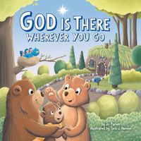 Cover image for God Is There Wherever You Go