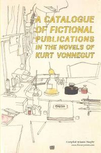 Cover image for A Catalogue of Fictional Publications in the Novels of Kurt Vonnegut