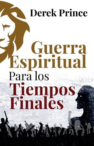Cover image for Guerra Espiritual para los tiempos finales