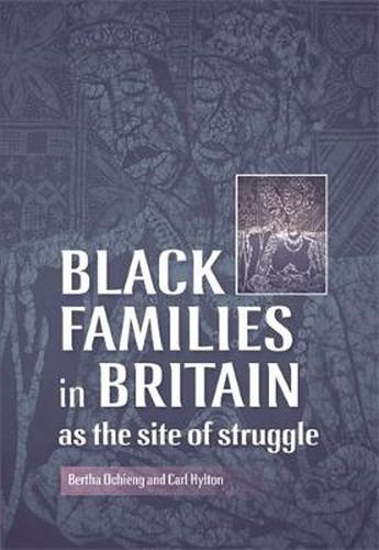 Cover image for Black Families in Britain as the Site of Struggle