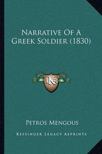 Cover image for Narrative of a Greek Soldier (1830)