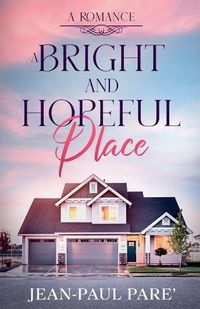 Cover image for A Bright and Hopeful Place