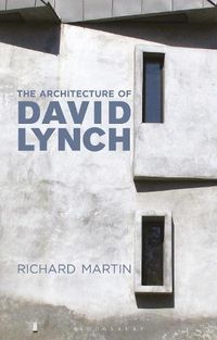 Cover image for The Architecture of David Lynch