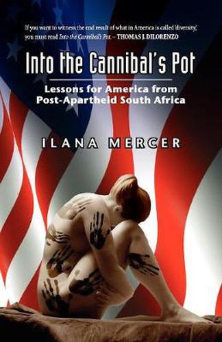 Cover image for Into the Cannibal's Pot: Lessons for America from Post-Apartheid South Africa