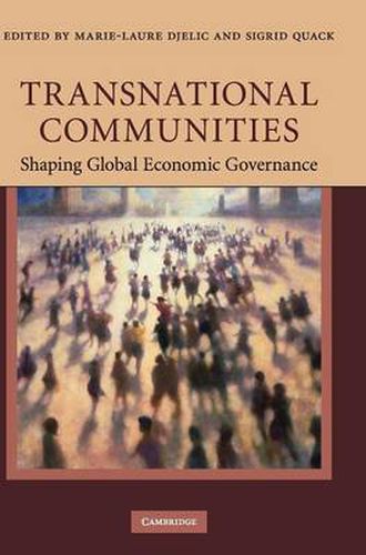 Cover image for Transnational Communities: Shaping Global Economic Governance