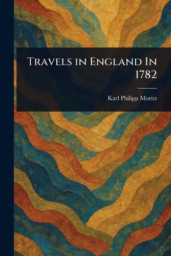 Cover image for Travels in England In 1782