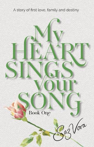 Cover image for My Heart Sings Your Song: A story of first love, family and destiny set in England