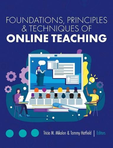 Cover image for Foundations, Principles, and Techniques of Online Teaching