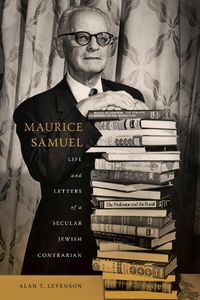 Cover image for Maurice Samuel: Life and Letters of a Secular Jewish Contrarian