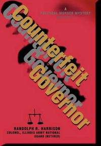 Cover image for Counterfeit Governor: A Political Murder Mystery Novel