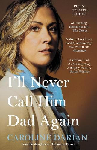 Cover image for I'll Never Call Him Dad Again: By the daughter of Dominique and Gisele Pelicot