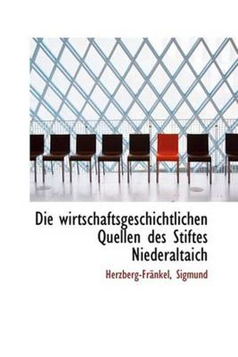 Cover image for Die Wirtschaftsgeschichtlichen Quellen Des Stiftes Niederaltaich