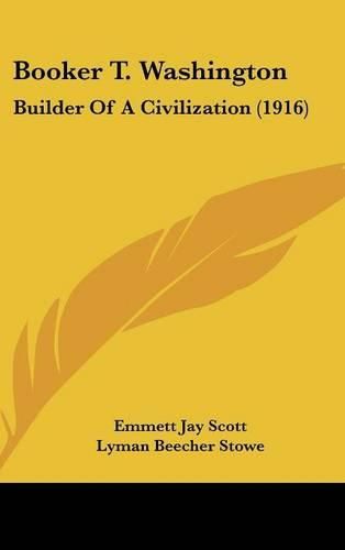 Booker T. Washington: Builder of a Civilization (1916)