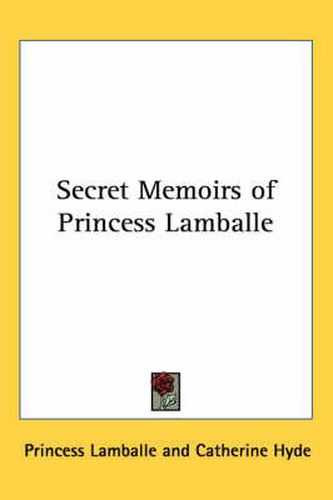 Cover image for Secret Memoirs of Princess Lamballe