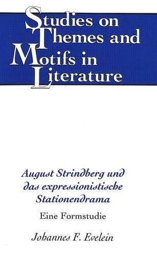 Cover image for August Strindberg Und Das Expressionistische Stationendrama: Eine Formstudie