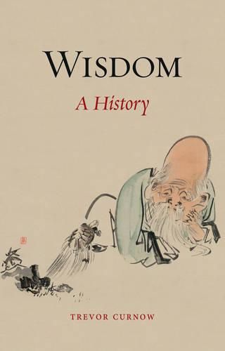 Cover image for Wisdom: A History