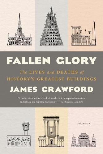 Fallen Glory: The Lives and Deaths of History's Greatest Buildings