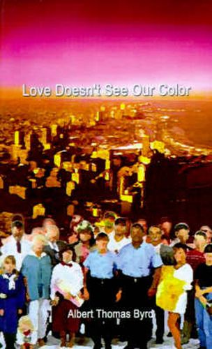 Cover image for Love Doesn't See Our Color