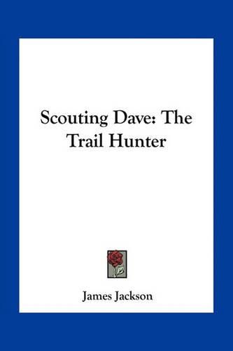 Scouting Dave: The Trail Hunter