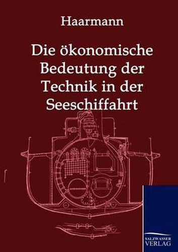 Cover image for Die oekonomische Bedeutung der Technik in der Seeschiffahrt