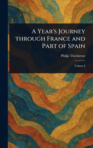 Cover image for A Year's Journey Through France and Part of Spain