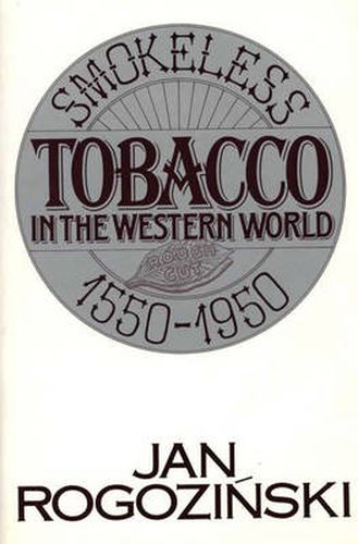 Cover image for Smokeless Tobacco in the Western World: 1550-1950