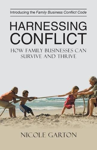 Cover image for Harnessing Conflict: How Family Businesses Can Survive and Thrive