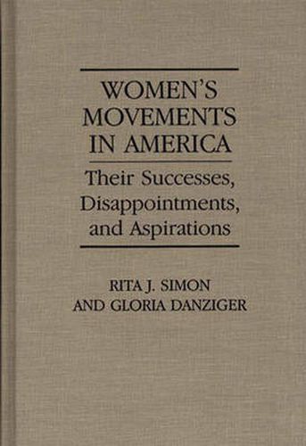 Women's Movements in America: Their Successes, Disappointments, and Aspirations