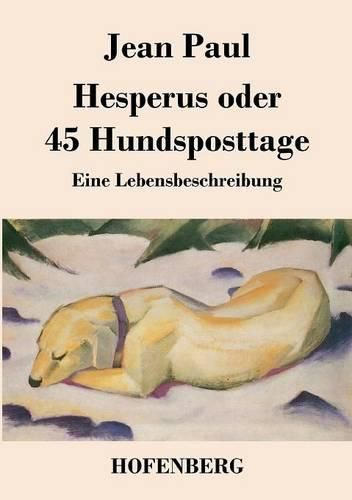 Cover image for Hesperus oder 45 Hundsposttage: Eine Lebensbeschreibung