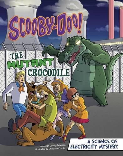 Scooby-Doo! A Science of Electricity Mystery: The Mutant Crocodile: The Mutant Crocodile