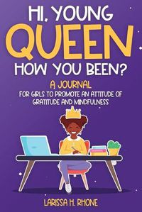 Cover image for Hey, Young Queen, How You Been?