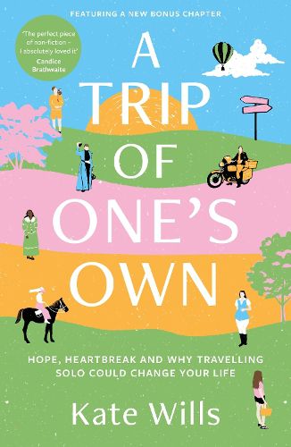 Cover image for A Trip of One's Own: Hope, heartbreak and why travelling solo could change your life