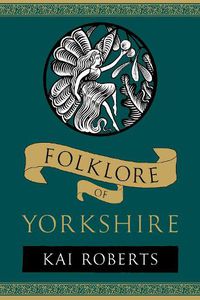 Cover image for Folklore of Yorkshire